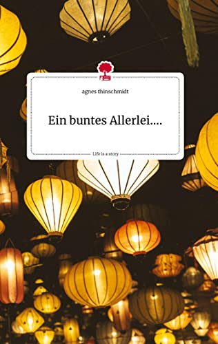 Ein buntes Allerlei... Life is a Story - story.one