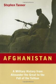 Afghanistan: A Military History From Alexander The Great To The Present