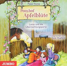 Ponyhof Apfelblüte. Lotte und die Übernachtungsparty von Young, Pippa, Hupfeld, Jule | Buch | Zustand sehr gut