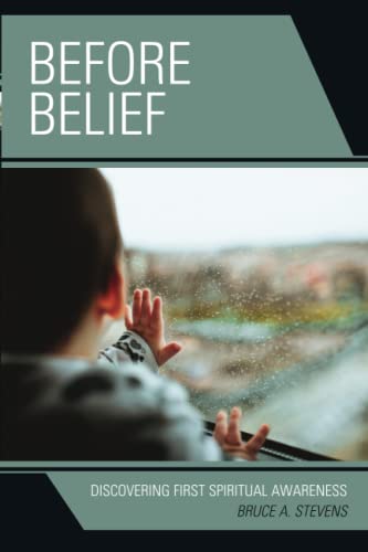 Before Belief: Discovering First Spiritual Awareness (Emerging Perspectives in Pastoral Theology and Care)