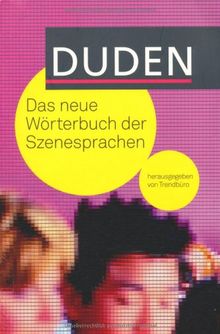 Duden - Das neue Wörterbuch der Szenesprachen