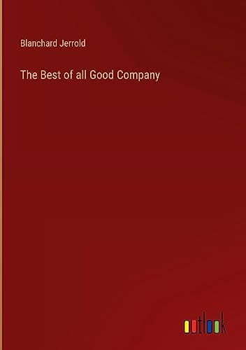 The Best of all Good Company