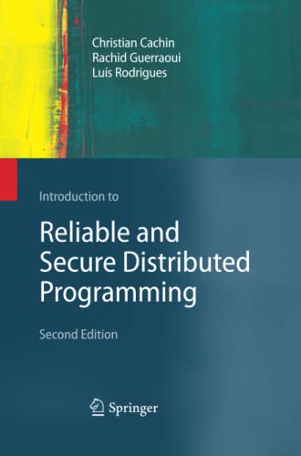 Introduction to Reliable and Secure Distributed Programming