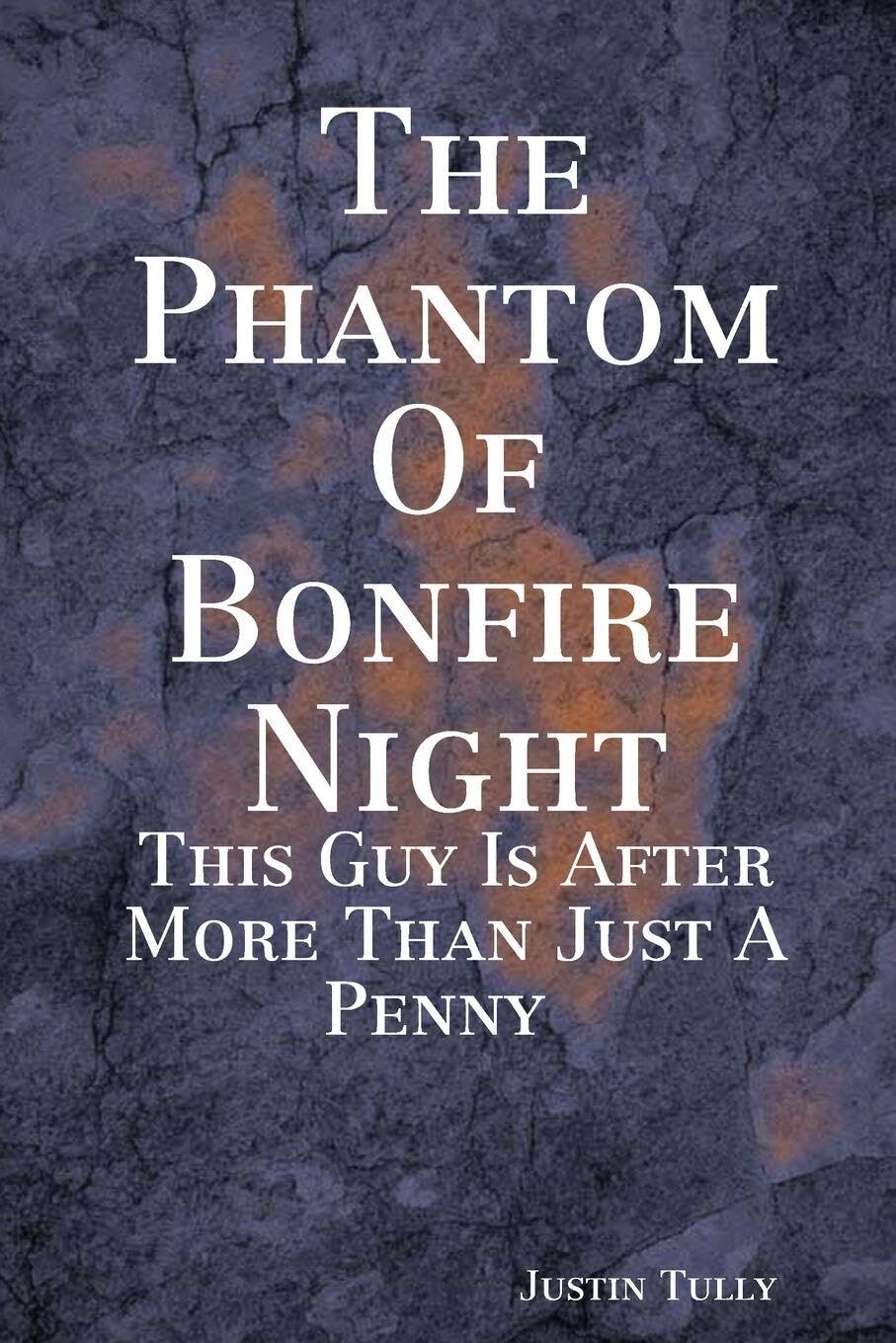 The Phantom Of Bonfire Night