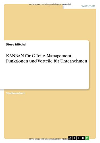 KANBAN für C-Teile. Management, Funktionen und Vorteile für Unternehmen