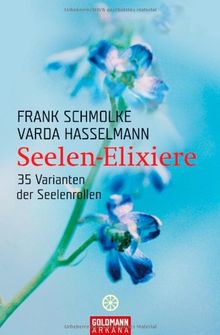 Seelen-Elixiere: 35 Varianten der Seelenrollen