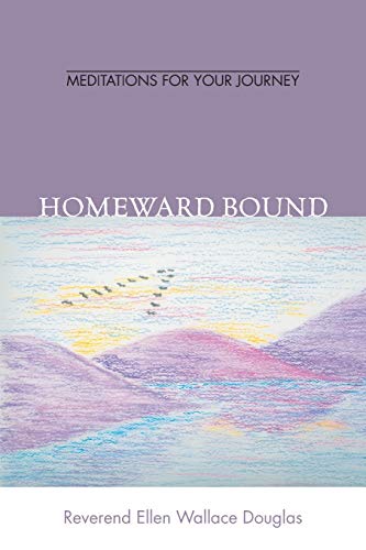 Homeward Bound: Meditation for Your Journey