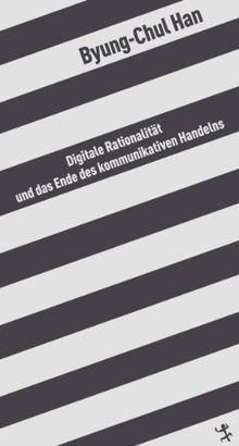 Digitale Rationalität und das Ende des kommunikativen Handelns