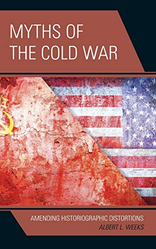 Myths of the Cold War: Amending Historiographic Distortions