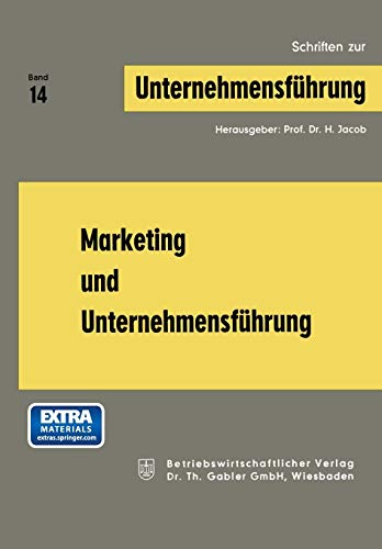 Marketing und Unternehmensführung (Schriften zur Unternehmensführung) (German Edition) (Schriften zur Unternehmensführung, 14, Band 14)