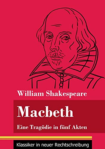 Macbeth: Eine Tragödie in fünf Akten (Band 144, Klassiker in neuer Rechtschreibung)