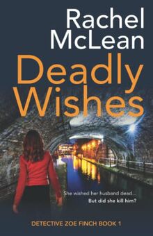 Deadly Wishes (Detective Zoe Finch, Band 1)