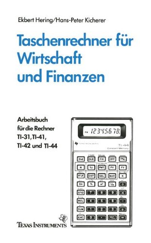 Arbeitsbuch für die Taschenrechner TI-31, TI-41, TI-42 für Wirtschaft und Finanzen. Finanzmathematik. (ohne Rechner)