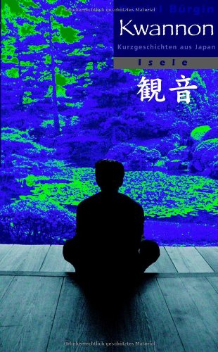 Kwannon: Kurzgeschichten aus Japan