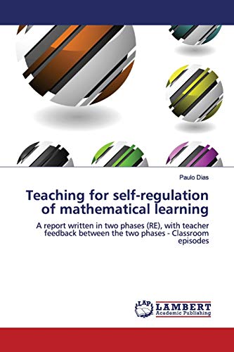 Teaching for self-regulation of mathematical learning: A report written in two phases (RE), with teacher feedback between the two phases - Classroom episodes