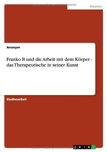 Franko B und die Arbeit mit dem Körper - das Therapeutische in seiner Kunst