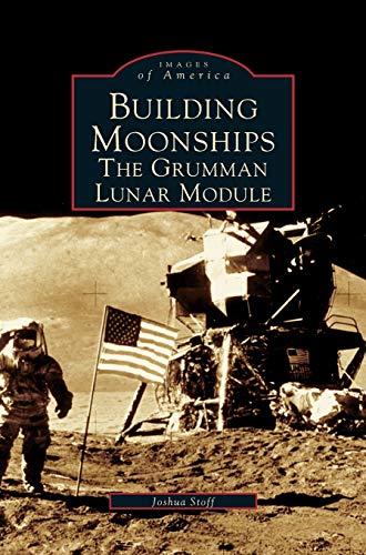 Building Moonships: : The Grumman Lunar Module
