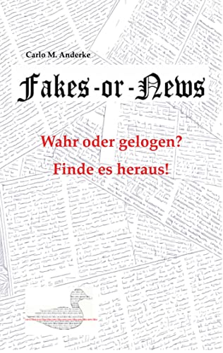 Fakes or News?: Wahr oder gelogen? Finde es heraus!