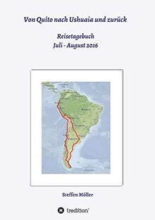 Von Quito nach Ushuaia und zurück: Reisetagebuch