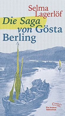 Die Saga von Gösta Berling (Die Andere Bibliothek, Band 369)