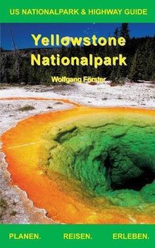 Yellowstone Nationalpark (US Nationalpark & Highway Guide)