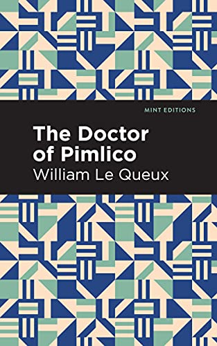 The Doctor of Pimlico (Mint Editions―Crime, Thrillers and Detective Work)