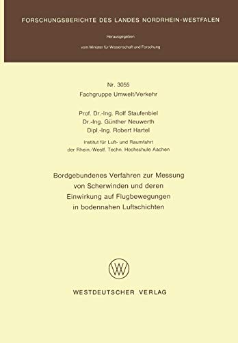 Bordgebundenes Verfahren zur Messung von Scherwinden und deren Einwirkung auf Flugbewegungen in bodennahen Luftschichten (Forschungsberichte des Landes Nordrhein-Westfalen, 3055, Band 3055)