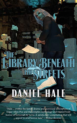 The Library Beneath the Streets: Tales of the Surreal and the Wondrous