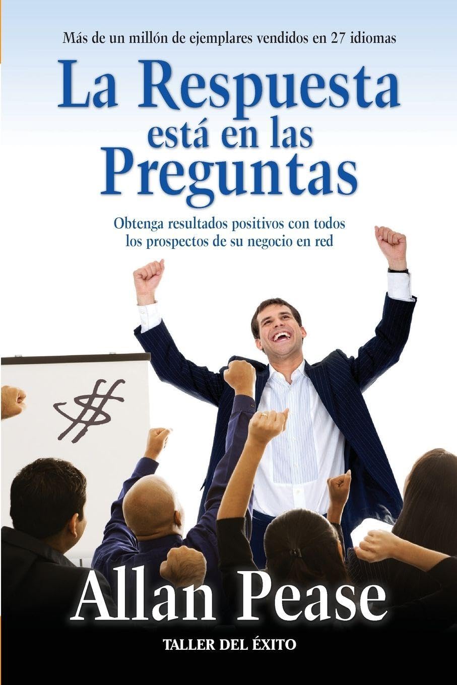 La respuesta está en las preguntas: Obtenga resultados positivos con todos los prospectos de su negocio en red
