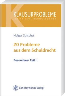 20 Probleme aus dem Schuldrecht: Besonderer Teil II