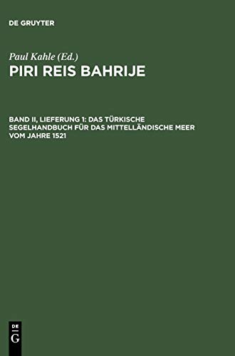 Piri Reis Bahrije – Das türkische Segelhandbuch für das Mittelländische Meer vom Jahre 1521: Übersetzung, Kapitel 1 - 28