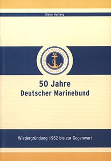 50 Jahre Deutscher Marinebund: Wiedergründung 1952 bis zur Gegenwart