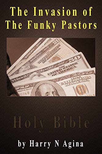 The Invasion of the Funky Pastors: Church Business at War With African Culture