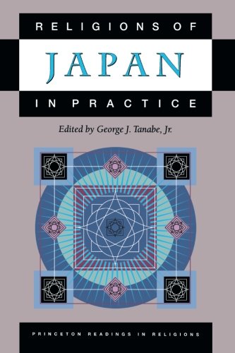 Religions of Japan in Practice (Princeton Readings in Religions)
