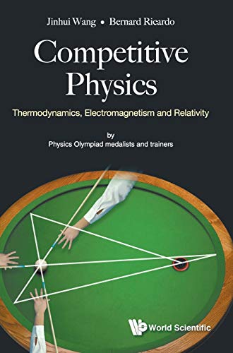 Competitive Physics: Thermodynamics, Electromagnetism and Relativity