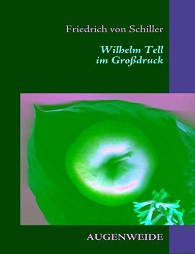 Wilhelm Tell: im Grossdruck