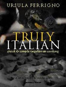 Truly Italian: Quick and Simple Italian