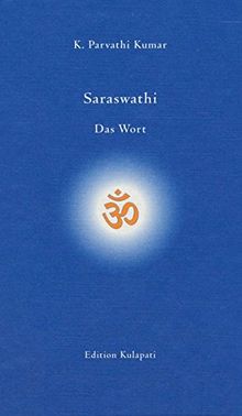 Saraswathi: Das Wort