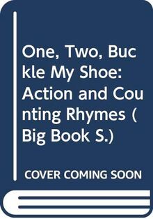 One, Two, Buckle My Shoe: Action and Counting Poems: Action and Counting Rhymes (A Macmillan poetry picture book)