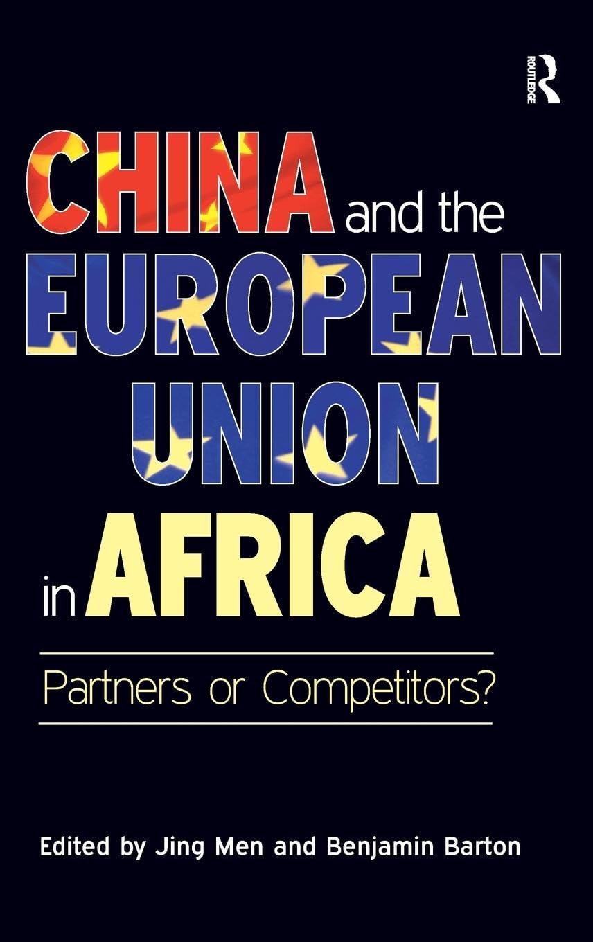 China and the European Union in Africa: Partners or Competitors?