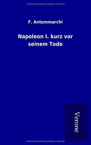 Napoleon I. kurz vor seinem Tode