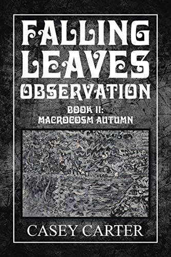 Falling Leaves Observation: Book II: Macrocosm Autumn