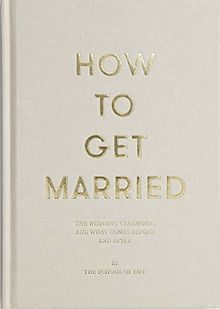 How to Get Married (School of Life)