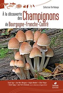 A la découverte des champignons de Bourgogne-Franche-Comté