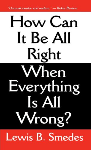 How Can It Be All Right When Everything Is All Wrong?