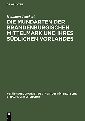 Die Mundarten der brandenburgischen Mittelmark und ihres südlichen Vorlandes