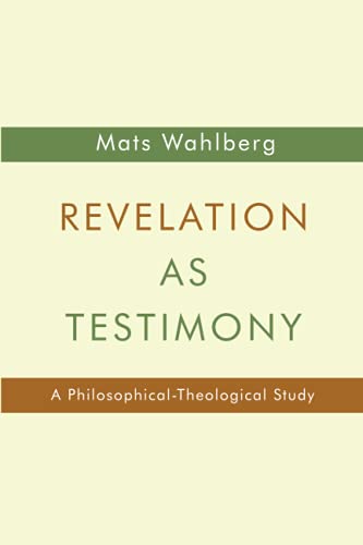 Revelation as Testimony: A Philosophical - Theological Study