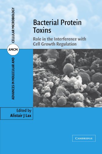 Bacterial Protein Toxins: Role in the Interference with Cell Growth Regulation (Advances in Molecular and Cellular Microbiology, Band 7)
