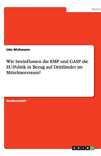 Wie beeinflussen die EMP und GASP die EU-Politik in Bezug auf Drittländer im Mittelmeerraum?