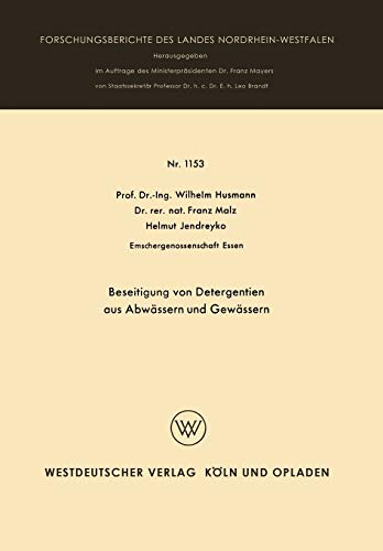 Beseitigung von Detergentien aus Abwässern und Gewässern (Forschungsberichte des Landes Nordrhein-Westfalen, 1153, Band 1153)